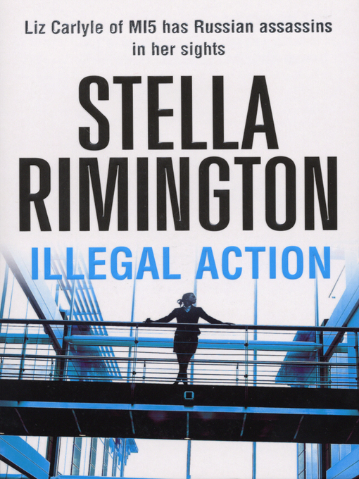 Title details for Illegal Action by Stella Rimington - Wait list